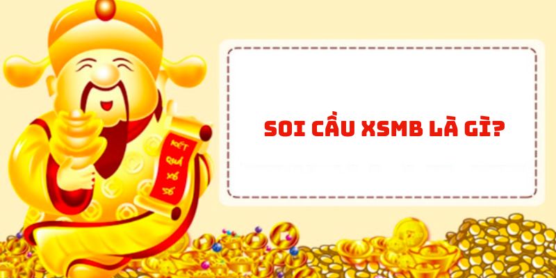 Soi cầu XSMB - Dự đoán kết quả dựa trên phân tích số học.